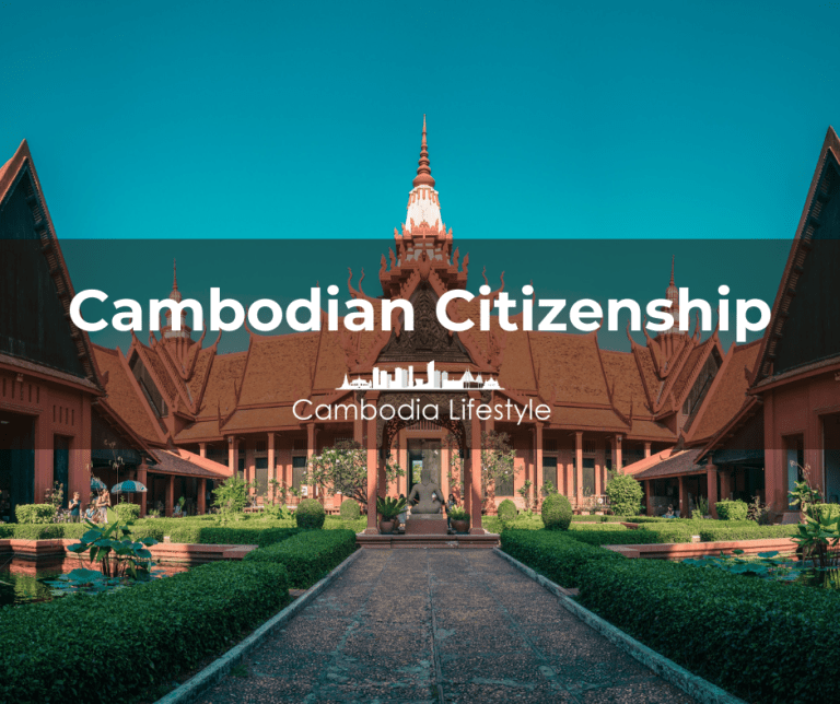 Understanding Cambodian Citizenship: A Guide